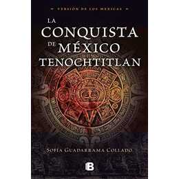 La conquista de México / The Conquest of Mexico