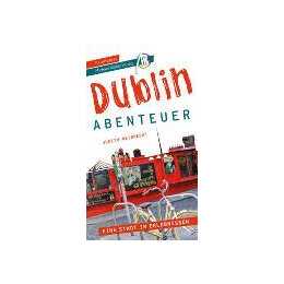 Dublin - Abenteuer Reiseführer