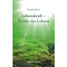 Lebenskraft - Kräfte des Lebens