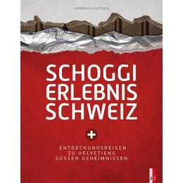 Schoggi Erlebnis Schweiz