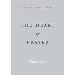 The Heart of Prayer