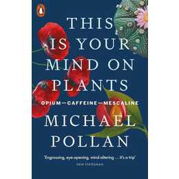 This Is Your Mind On Plants