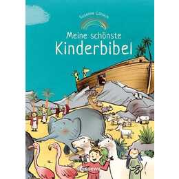 Meine schönste Kinderbibel. Bibelgeschichten mit vielen Bildern für Kinder ab 4 Jahren - Geschenk zu Taufe, Ostern oder Weihnachten