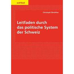 Leitfaden durch das politische System der Schweiz