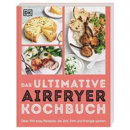 Das ultimative Airfryer Kochbuch