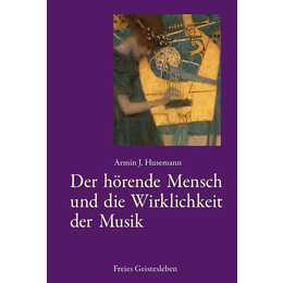 Der hörende Mensch und die Wirklichkeit der Musik