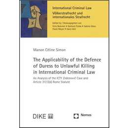 The Applicability of the Defence of Duress to Unlawful Killing in International Criminal Law