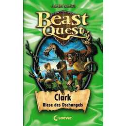 Beast Quest (Band 8) - Clark, Riese des Dschungels