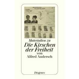 Materialien zu Die Kirschen der Freiheit von Alfred Andersch