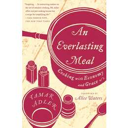 An Everlasting Meal: Cooking with Economy and Grace