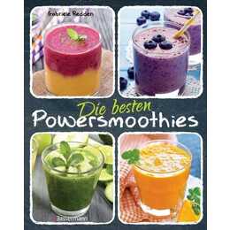 Die besten Powersmoothies