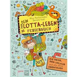 Dein Lotta-Leben. Ferienbuch