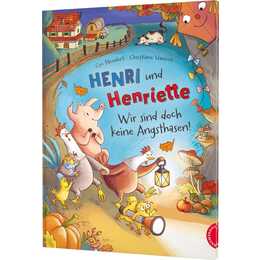 Henri und Henriette 5: Henri und Henriette - Wir sind doch keine Angsthasen!. Herbstliches Bauernhof-Abenteuer für Kinder ab 4 Jahren