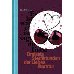 Dreissig Sternstunden der Liebesliteratur