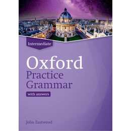 Oxford Practice Grammar: Intermediate: with Key