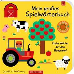 Mein grosses Spielwörterbuch. Erste Wörter auf dem Bauernhof