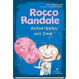 Rocco Randale 05 - Achterbahn mit Oma