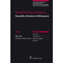 Sexualität, Devianz, Delinquenz Sexualité, déviance et délinquance