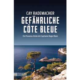 Gefährliche Côte Bleue (Capitaine Roger Blanc ermittelt 04)