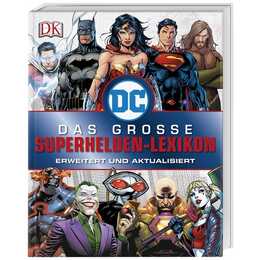 DC Comics Das grosse Superhelden-Lexikon