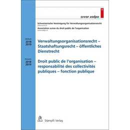 Verwaltungsorganisationsrecht - Staatshaftungsrecht - öffentliches Dienstrecht/Droit public de l'organisation - responsabilité des collectivités publiques - fonction publique