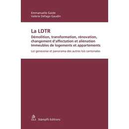 La LDTR. Démolition, transformation, rénovation, changement d'affectation et aliénation. Immeubles de logements et appartements