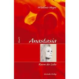 Megre, W: Anastasia, Raum der Liebe