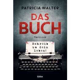 Das Buch - Schreib um dein Leben!