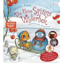 Die kleine Spinne Widerlich - Wundervolle Winterzeit - Sonderausgabe zu Weihnachten mit leckeren Rezepten und tollen Bastelideen