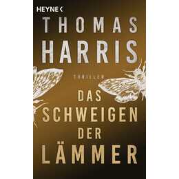 Das Schweigen Der Lämmer (Hannibal Lecter 3)