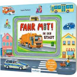 Fahr mit!: In der Stadt. Pappebuch mit Fahrzeugen zum Schieben