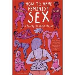 How to Have Feminist Sex