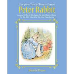 The Complete Tales of Beatrix Potter's Peter Rabbit. Contains The Tale of Peter Rabbit, The Tale of Benjamin Bunny, The Tale of Mr. Tod, and The Tale of the Flopsy Bunnies