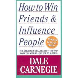 How to Win Friends and Influence People