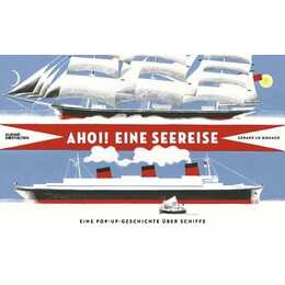 Ahoi! Eine Seereise. Eine Pop-Up-Geschichte über Schiffe