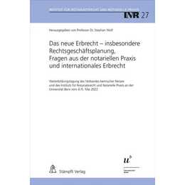 Das neue Erbrecht - insbesondere Rechtsgeschäftsplanung, Fragen aus der notariellen Praxis und internationales Erbrecht