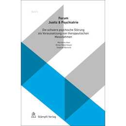 Die schwere psychische Störung als Voraussetzung von therapeutischen Massnahmen