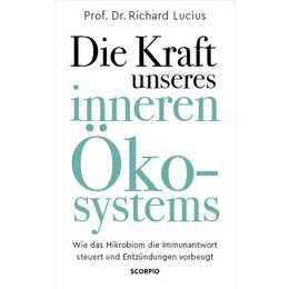 Die Kraft unseres inneren Ökosystems