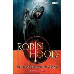 Robin Hood: The Silver Arrow and the Slaves