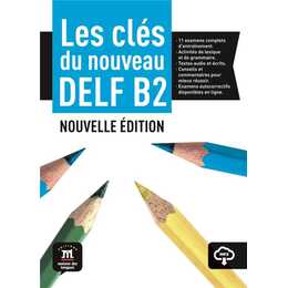 Les clés du nouveau DELF B2 livre élève