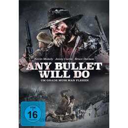 Any Bullet Will Do - Um Gnade muss man flehen (DE, EN)