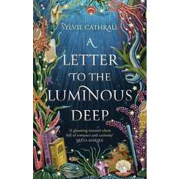 A Letter to the Luminous Deep