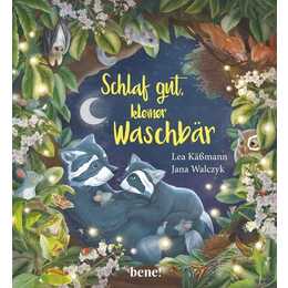 Schlaf gut, kleiner Waschbär. Eine Gute-Nacht-Geschichte zum Vorlesen