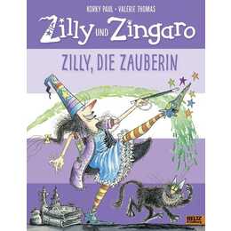 Zilly und Zingaro. Zilly, die Zauberin