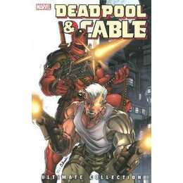 Deadpool & Cable 01. Ultimate Collection