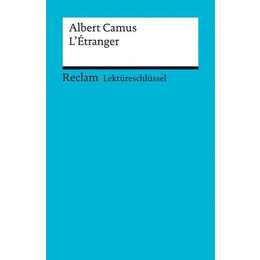 Lektüreschlüssel zu Albert Camus: L'Étranger