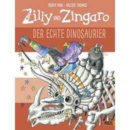 Zilly und Zingaro. Der echte Dinosaurier