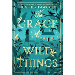 The Grace of Wild Things