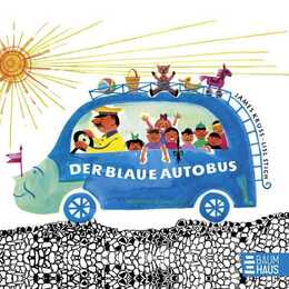 Der blaue Autobus. Der Klassiker von James Krüss als Pappbilderbuch für die Kleinen