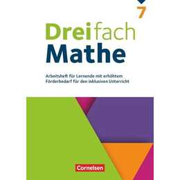 Dreifach Mathe, Zu allen Ausgaben, 7. Schuljahr, Arbeitsheft mit Lösungen, Für Lernende mit erhöhtem Förderbedarf für den inklusiven Unterricht